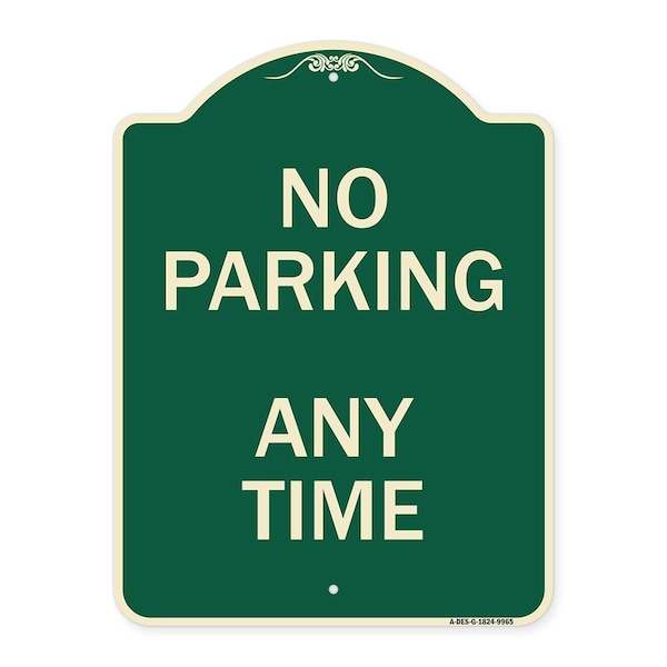 Designer Series-No Parking Anytime, Green Heavy-Gauge Aluminum, 24" x 18", G-1824-9965